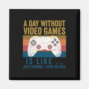 Een dag zonder videospelletjes Een grappige gaming Magneet