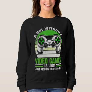 Een dag zonder videospelletjes Een grappige gaming Trui