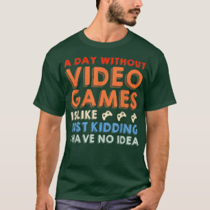 Een dag zonder videospelletjes Een grappige Man vo T-shirt