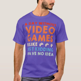 Een dag zonder videospelletjes Een grappige Man vo T-shirt
