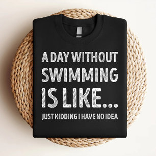 Een Dag Zonder Zwemmen Is Als Leuke Zwemliefde T-shirt