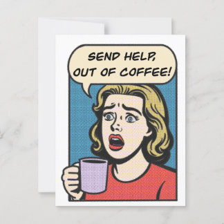 Een dame heeft haar koffie nodig en stuurt hulp ui briefkaart