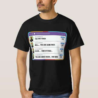 Een domme baas die per ongeluk mensen ontslaat t-shirt