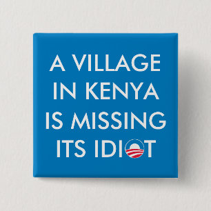 Een dorp in Kenia mist zijn Idiot Vierkante Button 5,1 Cm