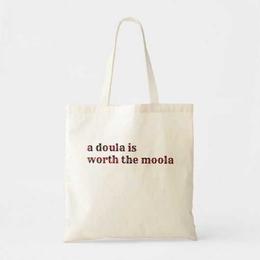 Een doula is de moola waard! tote bag (Voorkant)
