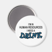 Een Drink nodig - Human Resources Magneet (Voorkant / Achterkant)