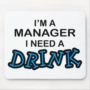 Een Drink nodig - Manager Muismat