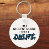 Een Drink nodig - Studentenverpleegster Sleutelhanger (Voorkant)