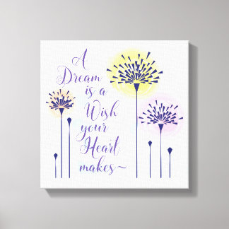 Een droom is een wens van je hart die Canvas maakt Afdruk