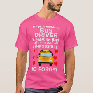 Een echt ongelooflijk busbestuurder is moeilijk om t-shirt