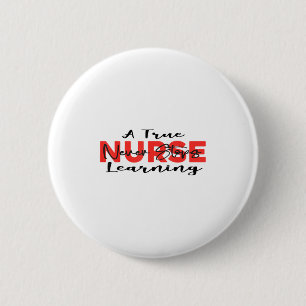 Een echte verpleegster stopt nooit met leren Quote Ronde Button 5,7 Cm