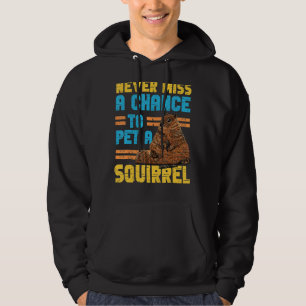 Een eekhoorn mag nooit een kans missen om een vier hoodie