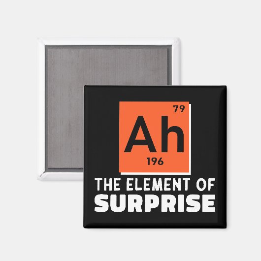 Een element van verrassing chemie grappige student magneet (Voorkant / Achterkant)