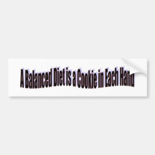 Een evenwichtige diet is een koekje in elke hand bumpersticker
