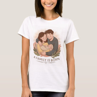 Een familie is geboren T-shirt voor ouders