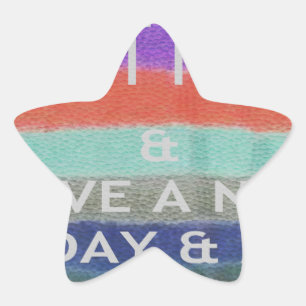 Een fijne dag en een betere avond om het vers te h ster sticker