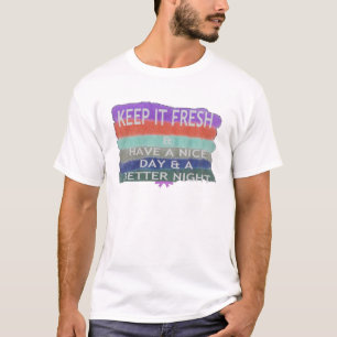 Een fijne dag en een betere avond om het vers te h t-shirt