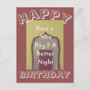 Een fijne dag en een betere nacht! Happy Birthday Briefkaart