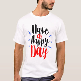 Een fijne dag t-shirt