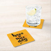 Een fijne dag vierkante kartonnen onderzetter (Insitu)