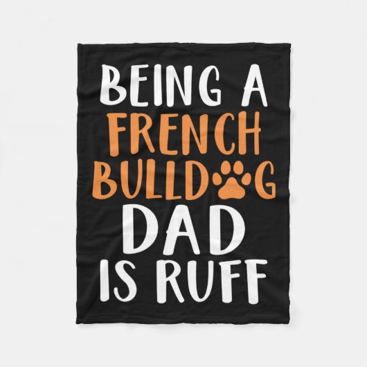 Een Franse buldog vader is Ruff franchie vader Fleece Deken (Voorkant)