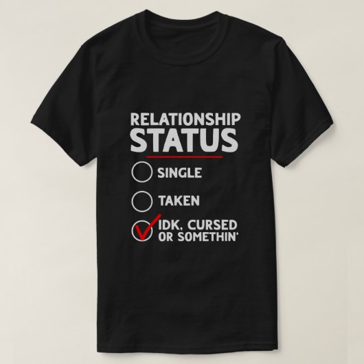 Eén genomen, gestremd of iets relatie t-shirt (Design voorkant)