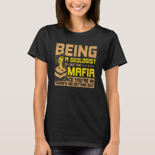 Een geoloog zijn is als de maffia rockhounding G T-shirt