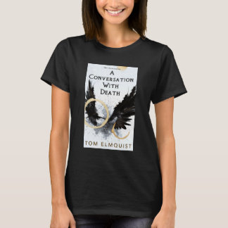 Een gesprek met de dood t-shirt