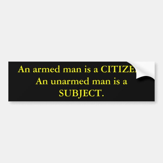 Een gewapend man is een BURGER. Een ongewapend man Bumpersticker (Voorkant)