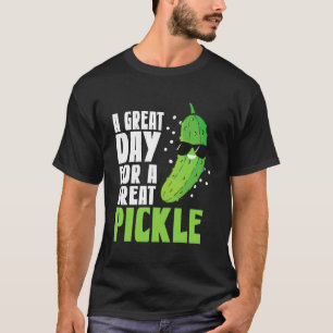 Een geweldige dag voor een geweldige augurk Komkom T-shirt