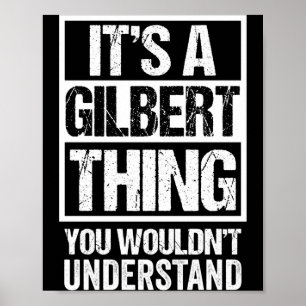 Een gilbert-ding zou de achternaam niet begrijpen poster