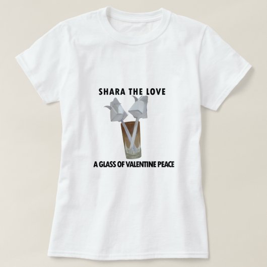 Een glas valentijn vrede. t-shirt (Design voorkant)