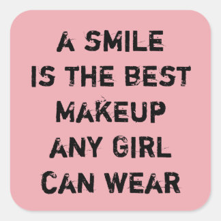 Een glimlach is de beste Makeup die elk meisje kan Vierkante Sticker