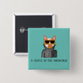 Een glitch in de Button van Meowtrix (Voorkant /achterkant)