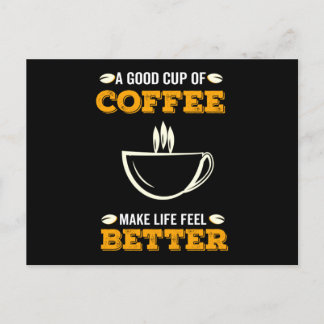 Een goede beker van koffie maakt het leven beter aankondigingskaart