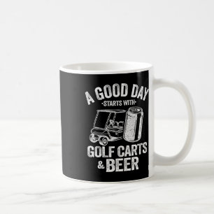 Een goede dag begint met Golfkarren en bier Funny Koffiemok