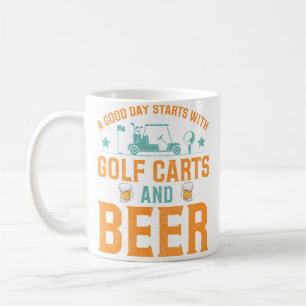 Een goede dag begint met golfkarretjes en bier Fun Koffiemok