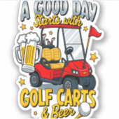 Een goede dag begint met golfkarretjes sticker (Voorkant)