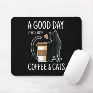 Een goede dag begint met koffie en katten Grappig  Muismat