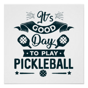 Een goede dag om Pickleball te spelen Perfect Poster