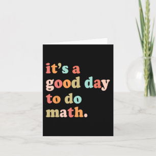Een goede dag om te doen Wiskunde test dag testen Kaart