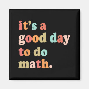 Een goede dag om te doen Wiskunde test dag testen Magneet