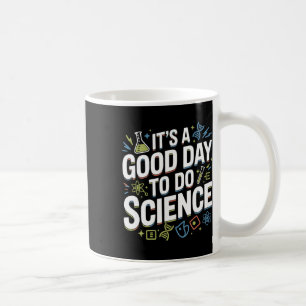 Een goede dag om wetenschap te doen Leraar minnaar Koffiemok