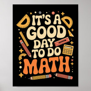 Een goede dag om wiskunde te doen Leraar liefhebbe Poster