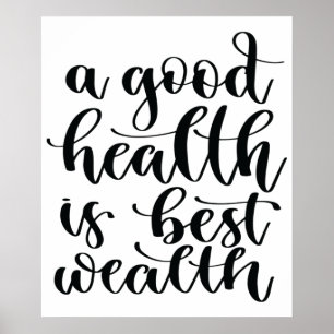 Een goede gezondheid is de beste rijkdom poster