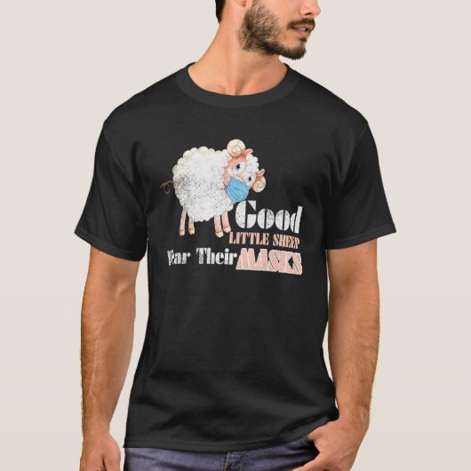 Een goede kleine schaap Draag hun maskerschaap die T-shirt (Voorkant)