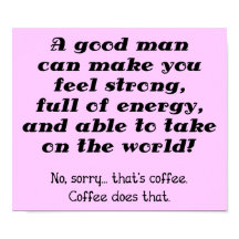Een goede man Grappige koffieposter bord