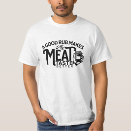Een goede rub zorgt ervoor dat mijn vlees lekkerde t-shirt