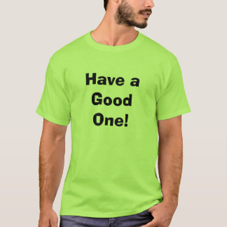 Een goede! t-shirt