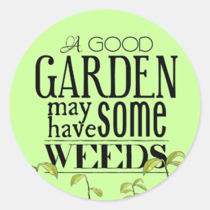 Een goede tuin kan een paar wapens hebben ronde sticker